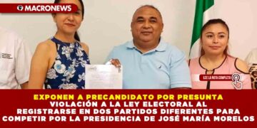EXPONEN A PRECANDIDATO POR PRESUNTA VIOLACIÓN A LA LEY ELECTORAL AL REGISTRARSE EN DOS PARTIDOS DIFERENTES PARA COMPETIR POR LA PRESIDENCIA DE JOSÉ MARÍA MORELOS