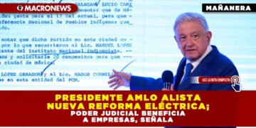 PRESIDENTE AMLO ALISTA NUEVA REFORMA ELÉCTRICA; PODER JUDICIAL BENEFICIA A EMPRESAS, SEÑALA