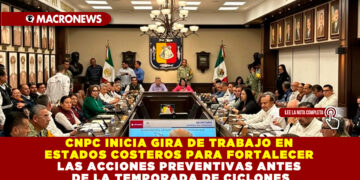 CNPC INICIA GIRA DE TRABAJO EN ESTADOS COSTEROS PARA FORTALECER LAS ACCIONES PREVENTIVAS ANTES DE LA TEMPORADA DE CICLONES