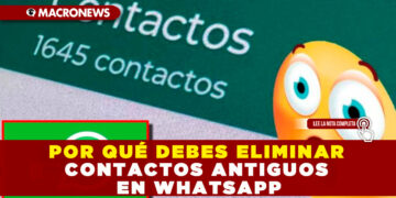 POR QUÉ DEBES ELIMINAR CONTACTOS ANTIGUOS EN WHATSAPP