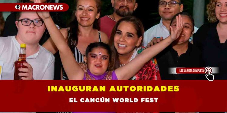 INAUGURAN AUTORIDADES EL CANCÚN WORLD FEST