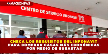 CHECA LOS REQUISITOS DEL INFONAVIT PARA COMPRAR CASAS MÁS ECONÓMICAS POR MEDIO DE SUBASTAS