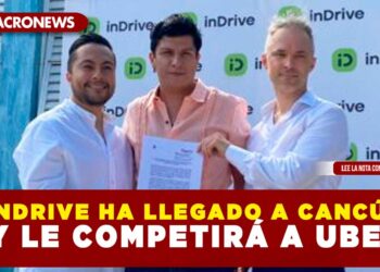 INDRIVE HA LLEGADO A CANCÚN Y LE COMPETIRÁ A UBER
