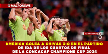 AMÉRICA GOLEA A CHIVAS 3-0 EN EL PARTIDO DE IDA DE LOS CUARTOS DE FINAL DE LA CONCACAF CHAMPIONS CUP 2024