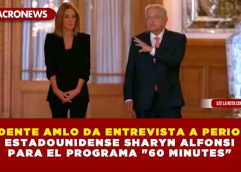 PRESIDENTE AMLO DA ENTREVISTA A PERIODISTA ESTADOUNIDENSE SHARYN ALFONSI PARA EL PROGRAMA «60 MINUTES»