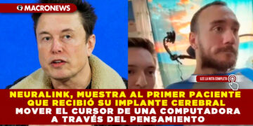 NEURALINK, MUESTRA AL PRIMER PACIENTE QUE RECIBIÓ SU IMPLANTE CEREBRAL MOVER EL CURSOR DE UNA COMPUTADORA A TRAVÉS DEL PENSAMIENTO