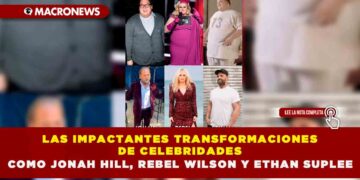 LAS IMPACTANTES TRANSFORMACIONES DE CELEBRIDADES COMO JONAH HILL, REBEL WILSON Y ETHAN SUPLEE