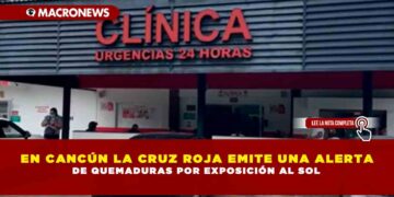 EN CANCÚN LA CRUZ ROJA EMITE UNA ALERTA DE QUEMADURAS POR EXPOSICIÓN AL SOL