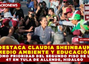 DESTACA CLAUDIA SHEINBAUM MEDIO AMBIENTE Y EDUCACIÓN COMO PRIORIDAD DEL SEGUNDO PISO DE LA CUARTA TRANSFORMACIÓN EN TULA DE ALLENDE, HIDALGO