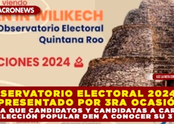 OBSERVATORIO ELECTORAL 2024 ES PRESENTADO POR 3RA OCASIÓN PARA QUE CANDIDATOS Y CANDIDATAS A CARGOS DE ELECCIÓN POPULAR DEN A CONOCER SU 3 DE 3