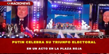 PUTIN CELEBRA SU TRIUNFO ELECTORAL EN UN ACTO EN LA PLAZA ROJA