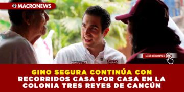 GINO SEGURA CONTINÚA CON RECORRIDOS CASA POR CASA EN LA COLONIA TRES REYES DE CANCÚN