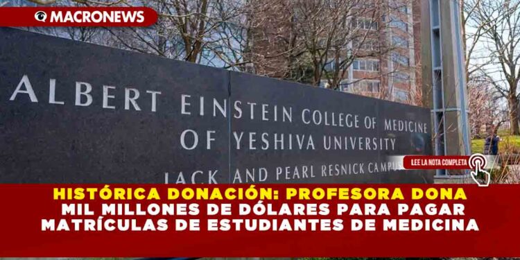 HISTÓRICA DONACIÓN: PROFESORA DONA MIL MILLONES DE DÓLARES PARA PAGAR MATRÍCULAS DE ESTUDIANTES DE MEDICINA