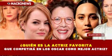 ¿QUIÉN ES LA ACTRIZ FAVORITA QUE COMPETIRÁ EN LOS OSCAR COMO MEJOR ACTRIZ?