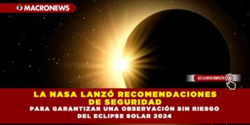 LA NASA LANZÓ RECOMENDACIONES DE SEGURIDAD PARA GARANTIZAR UNA OBSERVACIÓN SIN RIESGO DEL ECLIPSE SOLAR 2024