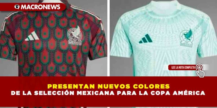 PRESENTAN NUEVOS COLORES DE LA SELECCIÓN MEXICANA PARA LA COPA AMÉRICA