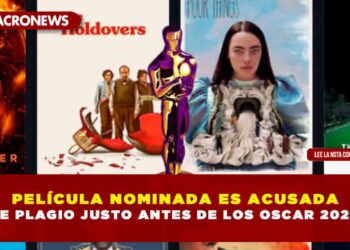 PELÍCULA NOMINADA ES ACUSADA DE PLAGIO JUSTO ANTES DE LOS OSCAR 2024
