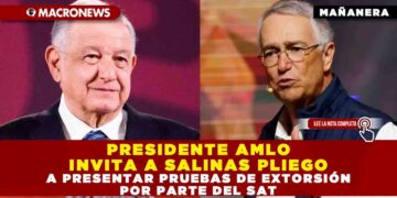 PRESIDENTE AMLO INVITA A SALINAS PLIEGO A PRESENTAR PRUEBAS DE EXTORSIÓN POR PARTE DEL SAT
