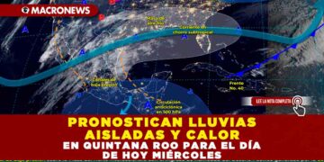 PRONOSTICAN LLUVIAS AISLADAS Y CALOR EN QUINTANA ROO PARA EL DÍA DE HOY MIÉRCOLES