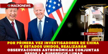 POR PRIMERA VEZ INVESTIGADORES DE CHINA Y ESTADOS UNIDOS, REALIZARÁN OBSERVACIONES ASTRONÓMICAS CONJUNTAS DESDE LA SUPERFICIE LUNAR