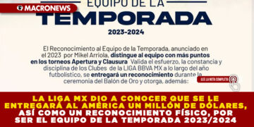 LA LIGA MX DIO A CONOCER QUE SE LE ENTREGARÁ AL AMÉRICA UN MILLÓN DE DÓLARES, ASÍ COMO UN RECONOCIMIENTO FÍSICO, POR SER EL EQUIPO DE LA TEMPORADA 2023/2024