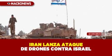IRAN LANZA ATAQUE DE DRONES CONTRA ISRAEL