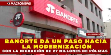 BANORTE DA UN PASO HACIA LA MODERNIZACIÓN CON LA MIGRACIÓN DE 27 MILLONES DE PÓLIZAS