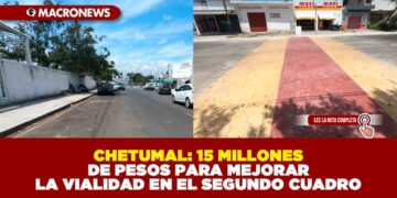 CHETUMAL: 15 MILLONES DE PESOS PARA MEJORAR LA VIALIDAD EN EL SEGUNDO CUADRO