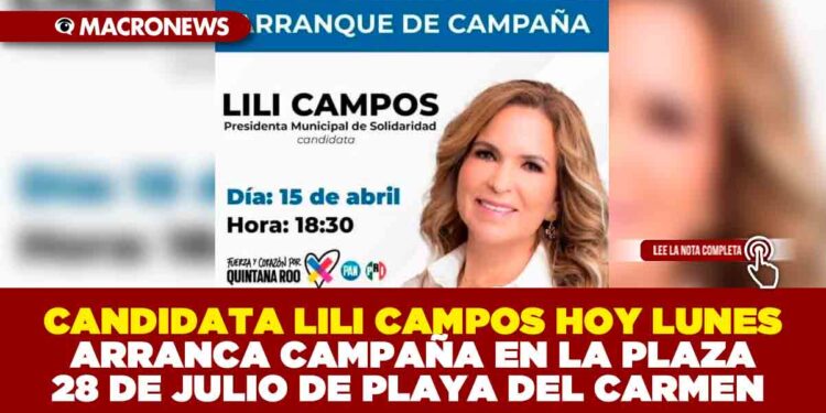 CANDIDATA LILI CAMPOS HOY LUNES ARRANCA CAMPAÑA EN LA PLAZA 28 DE JULIO DE PLAYA DEL CARMEN