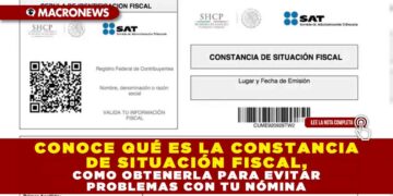 CONOCE QUÉ ES LA CONSTANCIA DE SITUACIÓN FISCAL, COMO OBTENERLA PARA EVITAR PROBLEMAS CON TU NÓMINA