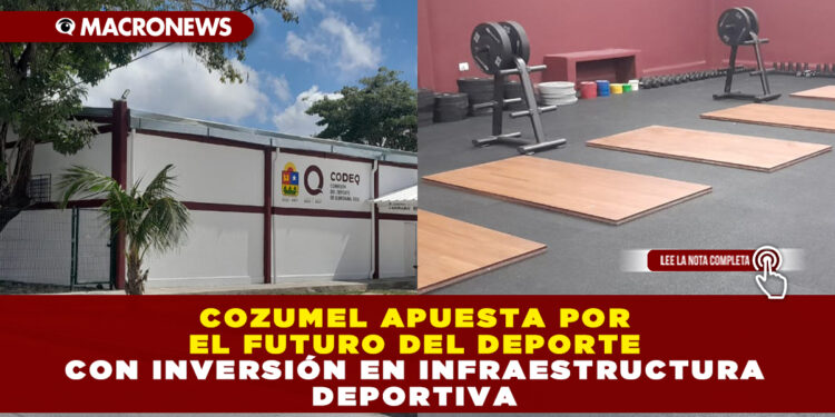 Cozumel Apuesta por el Futuro del Deporte con Inversión en Infraestructura Deportiva