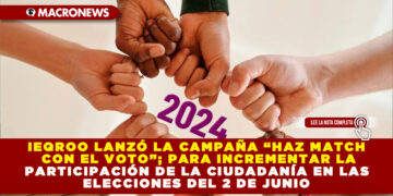IEQROO LANZÓ LA CAMPAÑA “HAZ MATCH CON EL VOTO”; PARA INCREMENTAR LA PARTICIPACIÓN DE LA CIUDADANÍA EN LAS ELECCIONES DEL 2 DE JUNIO