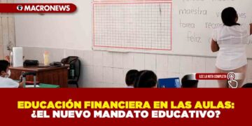 EDUCACIÓN FINANCIERA EN LAS AULAS: ¿EL NUEVO MANDATO EDUCATIVO?