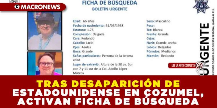 TRAS DESAPARICIÓN DE ESTADOUNIDENSE EN COZUMEL, ACTIVAN FICHA DE BÚSQUEDA