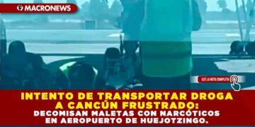 INTENTO DE TRANSPORTAR DROGA A CANCÚN FRUSTRADO: DECOMISAN MALETAS CON NARCÓTICOS EN AEROPUERTO DE HUEJOTZINGO.