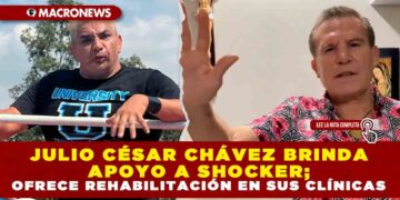 JULIO CÉSAR CHÁVEZ BRINDA APOYO A SHOCKER; OFRECE REHABILITACIÓN EN SUS CLÍNICAS