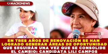 EN TRES AÑOS DE RENOVACIÓN SE HAN LOGRADO GENERAR ÁREAS DE OPORTUNIDAD QUE SEGUIRÁN UNA VEZ QUE SE CONSOLIDE EL CAMBIO: CANDIDATA LILI CAMPOS