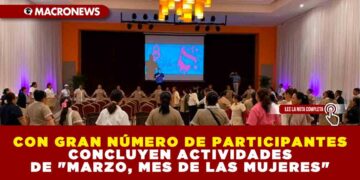 CON GRAN NÚMERO DE PARTICIPANTES CONCLUYEN ACTIVIDADES DE «MARZO, MES DE LAS MUJERES»