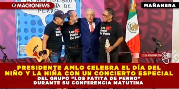 PRESIDENTE AMLO CELEBRA EL DÍA DEL NIÑO Y LA NIÑA CON UN CONCIERTO ESPECIAL DEL GRUPO “LOS PATITA DE PERRO” DURANTE SU CONFERENCIA MATUTINA