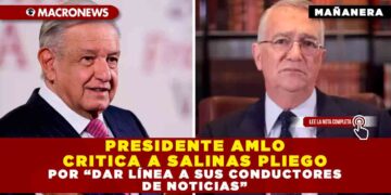 PRESIDENTE AMLO CRITICA A SALINAS PLIEGO POR “DAR LÍNEA A SUS CONDUCTORES DE NOTICIAS”