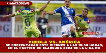 PUEBLA VS. AMÉRICA  SE ENFRENTARÁN ESTE VIERNES A LAS 19:00 HORAS, EN EL PARTIDO DE CLAUSURA 2024 DE LA LIGA MX
