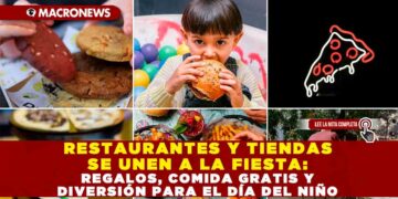 RESTAURANTES Y TIENDAS SE UNEN A LA FIESTA: REGALOS, COMIDA GRATIS Y DIVERSIÓN PARA EL DÍA DEL NIÑO