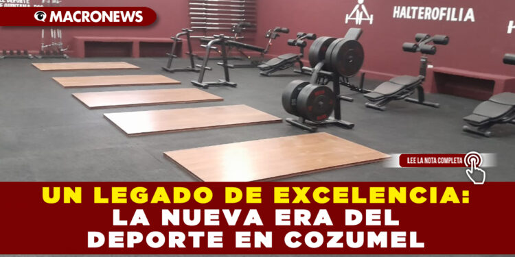 Un Legado de Excelencia: La Nueva Era del Deporte en Cozumel