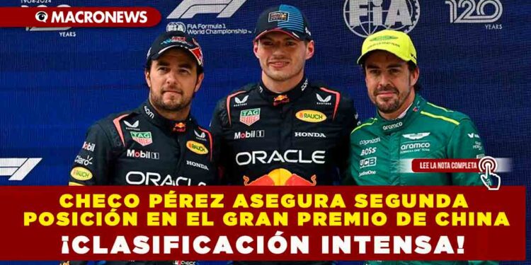 CHECO PÉREZ ASEGURA SEGUNDA POSICIÓN EN EL GRAN PREMIO DE CHINA: ¡CLASIFICACIÓN INTENSA!