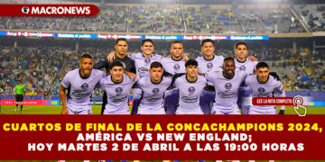 CUARTOS DE FINAL DE LA CONCACHAMPIONS 2024, AMÉRICA VS NEW ENGLAND; HOY MARTES 2 DE ABRIL A LAS 19:00 HORAS