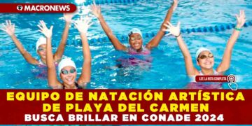 EQUIPO DE NATACIÓN ARTÍSTICA DE PLAYA DEL CARMEN BUSCA BRILLAR EN CONADE 2024