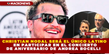CHRISTIAN NODAL SERÁ EL ÚNICO LATINO EN PARTICIPAR EN EL CONCIERTO DE ANIVERSARIO DE ANDREA BOCELLI