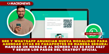 SRE Y WHATSAPP ANUNCIAN NUEVA MODALIDAD PARA AGENDAR CITAS DE PASAPORTES DE MANERA SEGURA: MANDAR UN MENSAJE AL NÚMERO +52 55 8932 4827 Y SEGUIR LOS PASOS DEL CHATBOT OFICIAL