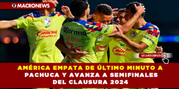 AMÉRICA EMPATA DE ÚLTIMO MINUTO A PACHUCA Y AVANZA A SEMIFINALES DEL CLAUSURA 2024