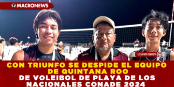 CON TRIUNFO SE DESPIDE EL EQUIPO DE QUINTANA ROO DE VOLEIBOL DE PLAYA DE LOS NACIONALES CONADE 2024